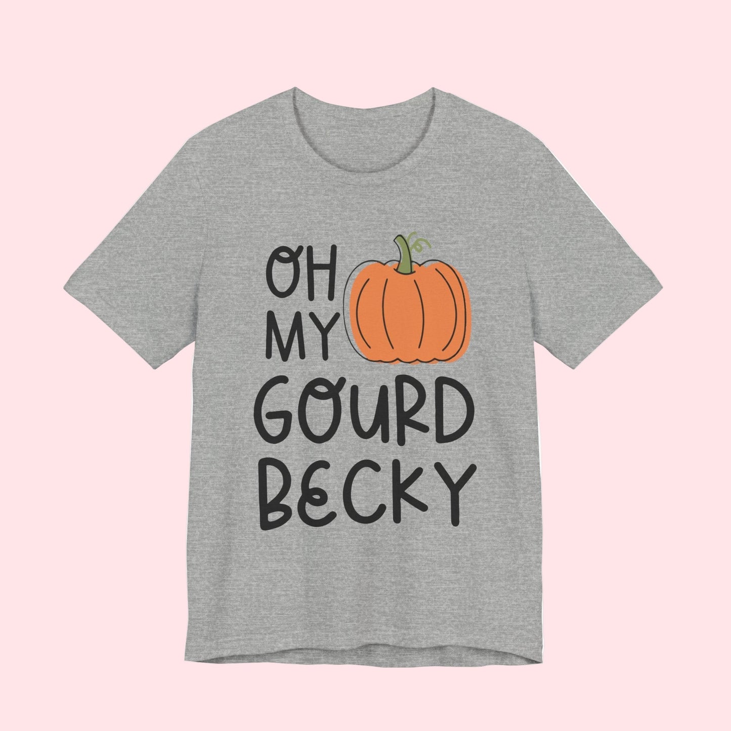 Oh My Gourd Becky Unisex Tee