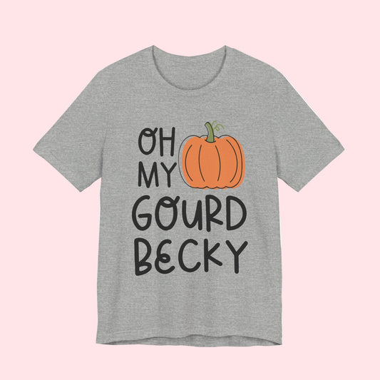 Oh My Gourd Becky Unisex Tee
