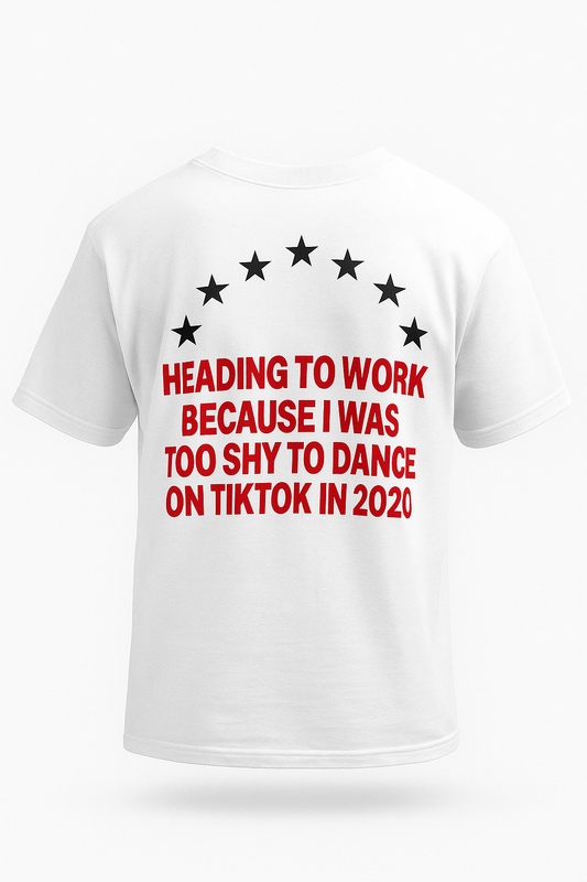 Too Shy for TikTok, Too Tired for Work” Shirt